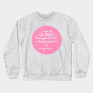 I can do all things through Christ Crewneck Sweatshirt